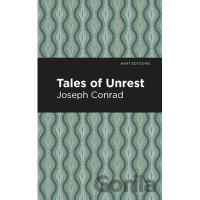 Tales of Unrest - Joseph Conrad