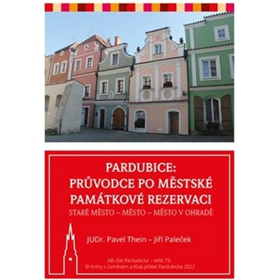 Thein, Pavel - Pardubice - Průvodce po městské památkové rezervaci