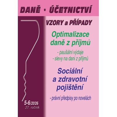 Daně, účetnictví, vzory a případy 5-6/2026