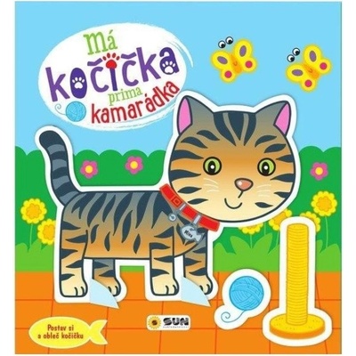 Má kočička prima kamarádka - Postav si a obleč kočičku NAKLADATELSTVÍ SUN s.r.o.