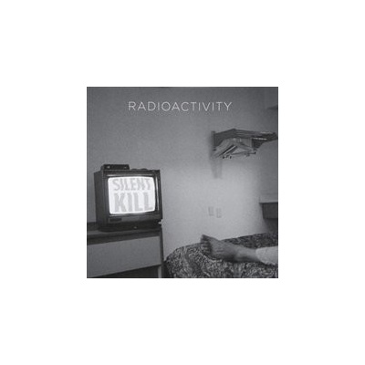 Radioactivity - Silent Kill CD