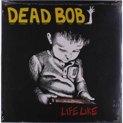 Dead Bob: Life Like LP