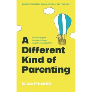 A Different Kind of Parenting | Eliza Fricker (ISBN: 9781805012955)
