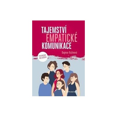 Tajemství empatické komunikace - Dagmar Kožinová