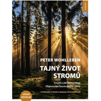 Tajný život stromů. Co cítí, jak komunikují - objevování fascinujícího světa - Peter Wohlleben výpravné vydání