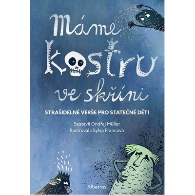 Máme kostru ve skříni - Müller Ondřej