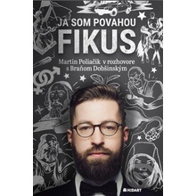 Ja som povahou fikus - Martin Poliačik, Braňo Dobšinský