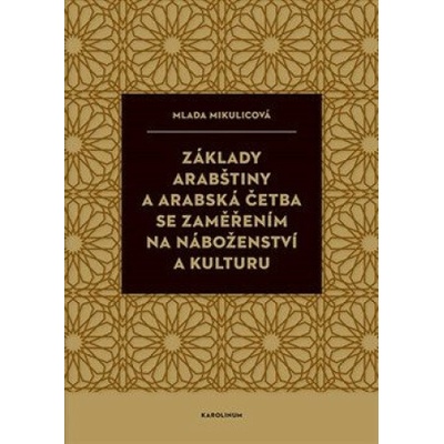 Základy arabštiny a arabská četba se zaměřením na náboženství a kulturu