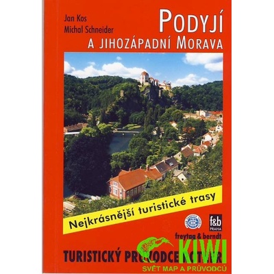 Podyjí a jihozápadní Morava Jan Kos Michal Schneider