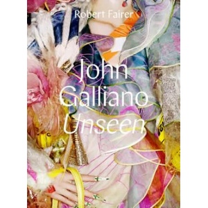 John Galliano: Unseen (ISBN: 9780300228953)