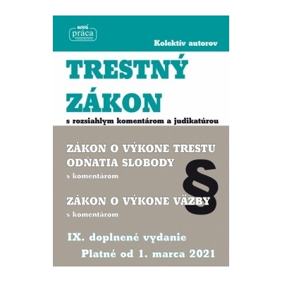 Trestný zákon s komentárom a judikatúrou platný od 1.marca 2021