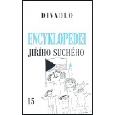 Encyklopedie Jiřího Suchého, svazek 15 - Divadlo 1997-2003 - Jiří Suchý