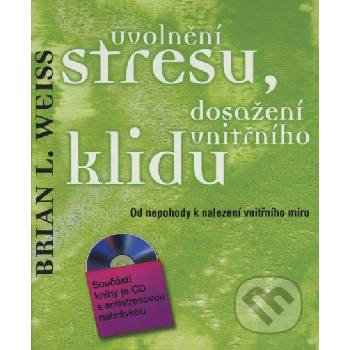Uvolnění stresu, dosažení vnitřního klidu + CD