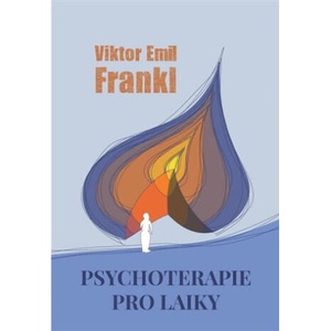 Psychoterapie pro laiky | Viktor Emil Frankl (2023)