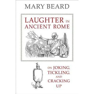 Laughter in Ancient Rome | Mary Beard (ISBN: 9780520277168)