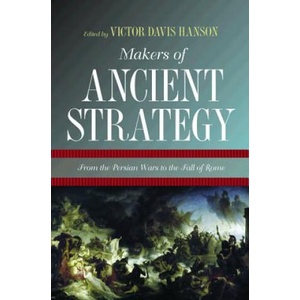 Makers of Ancient Strategy | Victor Hanson (ISBN: 9780691156361)