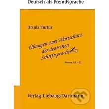 Übungen zum Wortschatz der deutschen Schriftsprache - Ursula Turtur