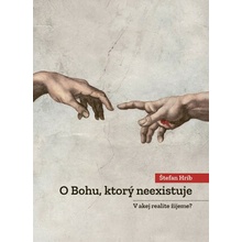 O Bohu, ktorý neexistuje - V akej realite žijeme?