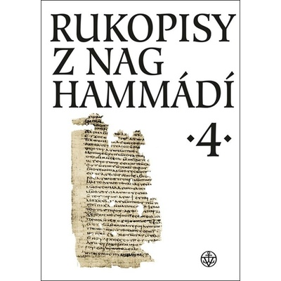 Rukopisy z Nag Hammádí 4 - Zuzana Vítková, Wolf B. Oerter