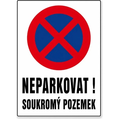Cedule Neparkovat – soukromý vjezd bez stání - A3 - 30x42 cm / Plast tl. 5 mm cn7