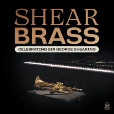 Celebrating Sir George Shearing - Shear Brass CD