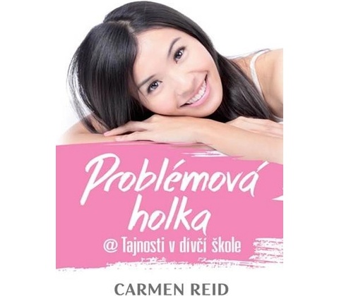 Problémová holka - Carmen Reid