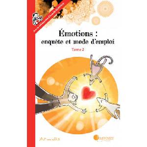 Émotions : enquête et mode d'emploi - Tome 2 NE (ISBN: 9782371761278)