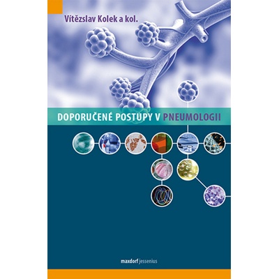Doporučené postupy v pneumologii - Ph.D,prof.MUDr. Vítězslav Kolek