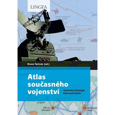 ATLAS SOUČASNÉHO VOJENSTVÍ - Tertrais Bruno
