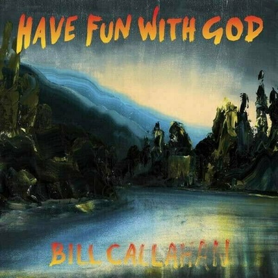Callahan Bill - Have Fun With God LP