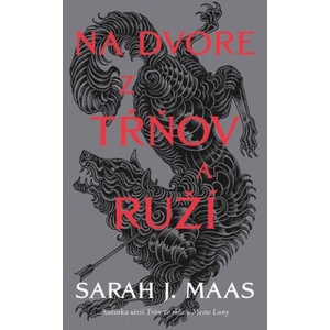 Na dvore z tŕňov a ruží (Na dvore z tŕňov a ruží 1) | Sarah J. Maas (2024)