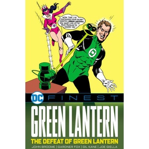 DC Finest: Green Lantern: The Defeat of Green Lantern | John Broome (ISBN: 9781779528483)