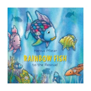Rainbow Fish to the Rescue | Marcus Pfister (ISBN: 9781558588806)