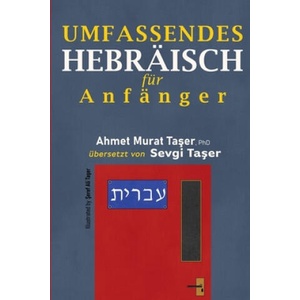Umfassendes Hebraisch fur Anfanger | Taser Ahmet Murat Taser (2021)
