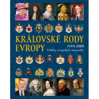 Královské rody Evropy: Příběhy evropských monarchií