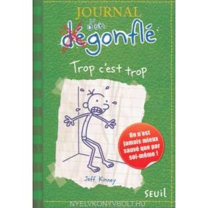 JOURNAL DUN DEGONFLE 3TROP CEST TROP | Jeff Kinney (2010)