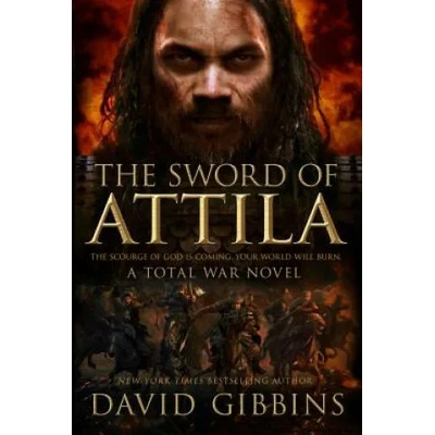 The Sword of Attila | David Gibbins