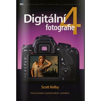 Digitální fotografie 4 - Scott Kelby