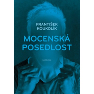 Mocenská posedlost - 2. vydání - František Koukolík