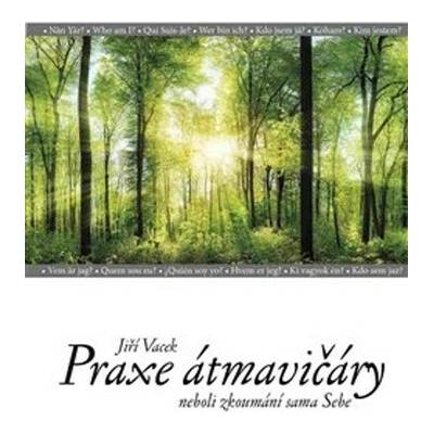 Praxe átmavičáry - Jiří Vacek