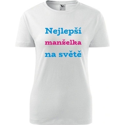Bílé dámské tričko nejlepší manželka na světě dárky pro manželku