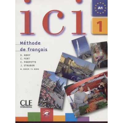 Ici 1/A1 Livre de l´éleve + CD - Marilu Soria