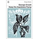 Keep the Aspidistra Flying - Orwell George