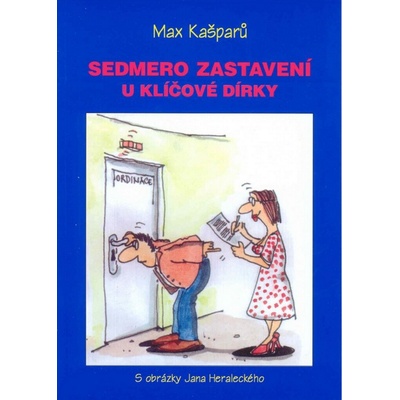 Sedmero zastavení u klíčové dírky - Max Kašparů