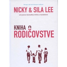 Kniha o rodičovstve - Nicky Lee, Sila Lee