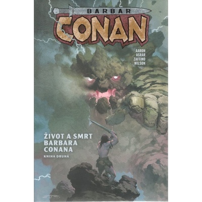 Barbar Conan 2: Život a smrt barbara Conana - Jason Aaron
