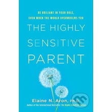 The Highly Sensitive Parent - Elaine N. Aron