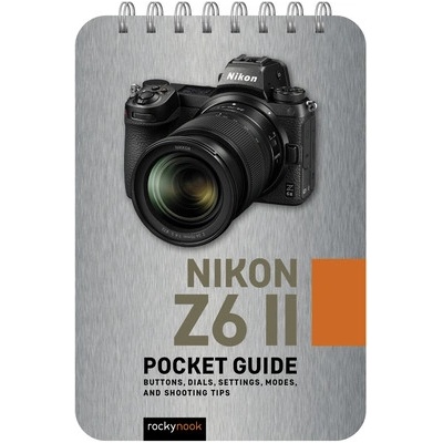 Nikon Z6 II: Pocket Guide Nook Rocky