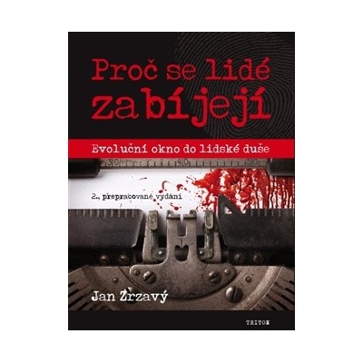 Proč se lidé zabíjejí? 2. vydání - Jan Zrzavý