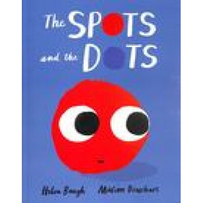 The Spots and the Dots - Helen Baugh